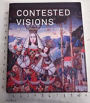 Immagine del venditore per Contested Visions in the Spanish Colonial World venduto da Mullen Books, ABAA
