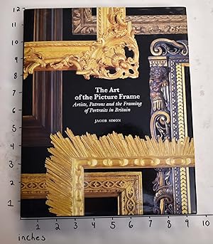 The Art of the Picture Frame: Artists, Patrons and the Framing of Portraits in Britain