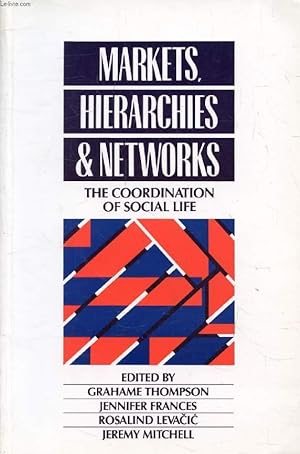 Seller image for MARKETS, HIERARCHIES AND NETWORKS, The Coordination of Social Life for sale by Le-Livre