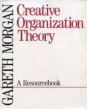 Bild des Verkufers fr CREATIVE ORGANIZATION THEORY, A Resourcebook zum Verkauf von Le-Livre