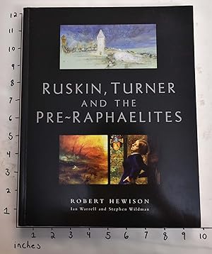 Bild des Verkufers fr Ruskin, Turner and the Pre-Raphaelites zum Verkauf von Mullen Books, ABAA