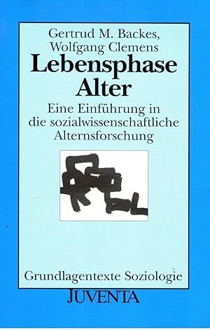 Lebensphase Alter: Eine Einführung in die sozialwissenschaftliche Alternsforschung