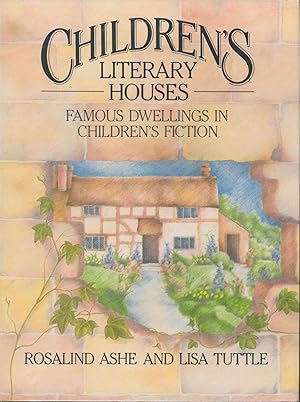 Immagine del venditore per Children's Literary Houses -Famous Dwellings in Children's Fiction venduto da Bud Plant & Hutchison Books