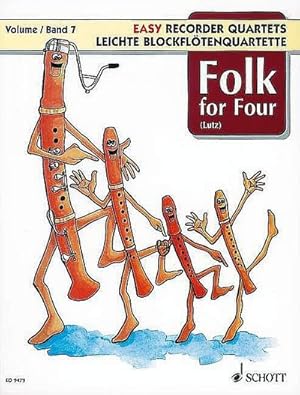 Bild des Verkufers fr Folk for Four : Band 7. 4 Blockflten (SATB). Spielpartitur., Leichte Blockfltenquartette 7 zum Verkauf von AHA-BUCH GmbH