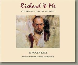 Richard & Me: My Personal View of an Artist ** SIGNED By Richard Schmid