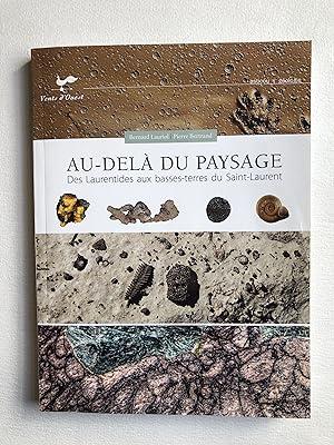 Au-delà du paysage : Des Laurentides aux basses-terres du Saint-Laurent (Collection "Asticou - Gé...