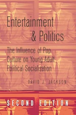 Bild des Verkufers fr Entertainment and Politics : The Influence of Pop Culture on Young Adult Political Socialization zum Verkauf von AHA-BUCH GmbH