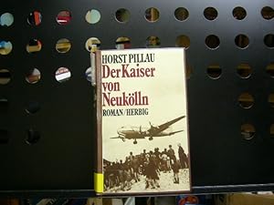 Bild des Verkufers fr Der Kaiser von Neuklln zum Verkauf von Antiquariat im Kaiserviertel | Wimbauer Buchversand