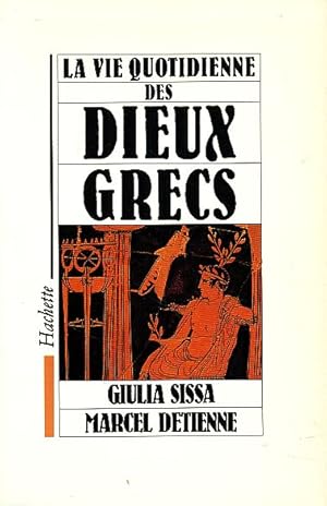Seller image for La vie quotidienne des Dieux grecs. for sale by Fundus-Online GbR Borkert Schwarz Zerfa