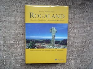 Rogaland: Historien, Landskapet, Menneskene, Kulturen - En Kulturhistorisk Reise Gjennom Fylkets ...