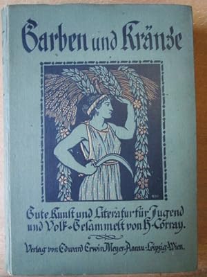 Garben und Kränze. Gute Literatur für Schule und Haus.