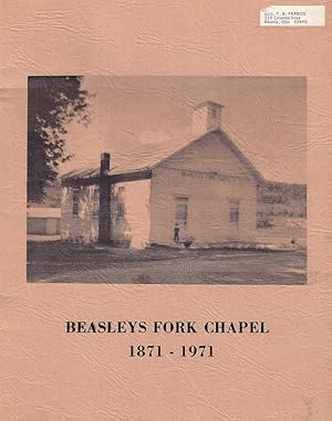 Beasley's Fork Chapel 1871 - 1971 ( Cover title )