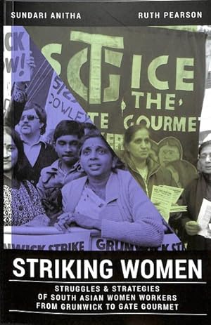 Seller image for Striking Women : Struggles & Strategies of South Asian Women Workers from Grunwick to Gate Gourmet for sale by GreatBookPrices