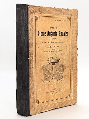 L'Abbé Pierre-Auguste Rougier Prêtre Fondateur de l'Institut des Franciscaines de Notre-Dame du T...