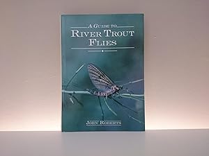 A Guide to River Trout Flies