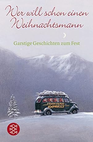 Seller image for Wer will schon einen Weihnachtsmann: Garstige Geschichten zum Fest (Die Frau in der Gesellschaft) for sale by Modernes Antiquariat an der Kyll