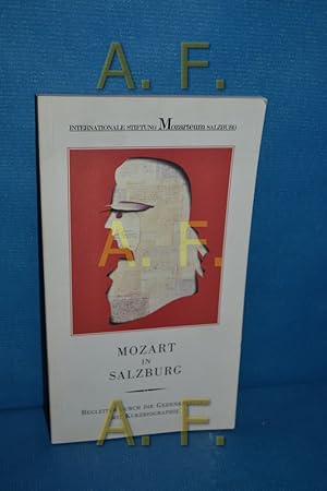 Bild des Verkufers fr Mozart in Salzburg : Begleiter durch die Gedenksttten mit Kurzbiographie. zum Verkauf von Antiquarische Fundgrube e.U.