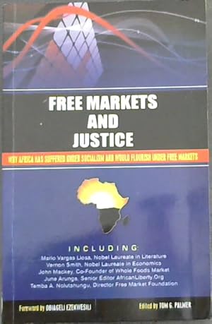 Seller image for Free Markets and Justice (Why Africa has Suffered under Socialism and wouls Flourish under Free Markets) for sale by Chapter 1