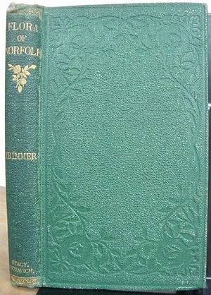 Bild des Verkufers fr Flora of Norfolk. A Catalogue of Plants found in the County of Norfolk. zum Verkauf von C. Arden (Bookseller) ABA