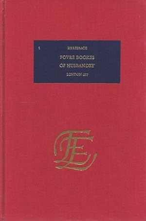 Bild des Verkufers fr Fovre Bookes of Hufbandry, [Foure Bookes of Husbandry]. zum Verkauf von C. Arden (Bookseller) ABA