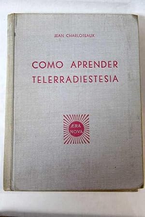 Imagen del vendedor de Cmo aprender telerradiestesia a la venta por Alcan Libros