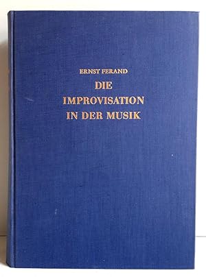 Die Improvisation in der Musik - Eine entwicklungsgeschichtliche und psychologische Untersuchung ...