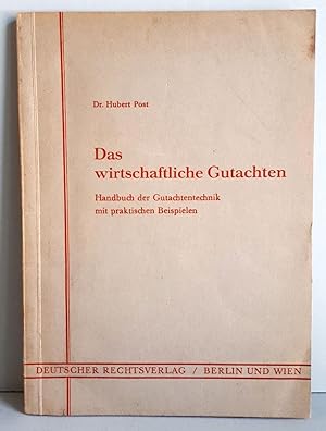 Das wirtschaftliche Gutachten - Handbuch der Gutachtentechnik mit praktischen Beispielen - 1939