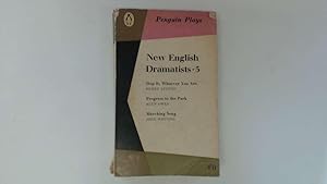 Bild des Verkufers fr New English Dramatists 5 (Penguin Plays) :Stop It, Whoever You Are ; Progress to the Park,Marching Song zum Verkauf von Goldstone Rare Books