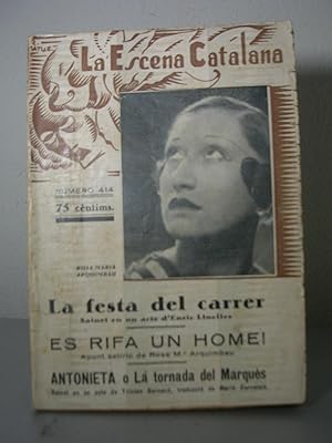 Seller image for LA FESTA DEL CARRER / ES RIFA UN HOME! / ANTONIETA o La tornada del Marqus for sale by LLIBRES del SENDERI