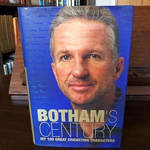 Imagen del vendedor de Botham s Century: My 100 great cricketing characters a la venta por Grimes Hill Book Club