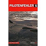 Bild des Verkufers fr Der Absturz des Fluges Rio-Paris Mit der vollstndigen Abschrift der Gesprche im Cockpit / Jean-Pierre Otelli; bersetzung aus dem Franzsischen: Gesche Wpper zum Verkauf von AHA-BUCH