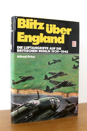 Blitz über England - Die Luftangriffe auf die Britischen Inseln 1939 - 1945