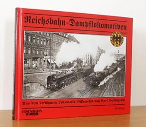 Bild des Verkufers fr Reichsbahn-Dampflokomotiven aus dem Archiv von Carl Bellingrodt zum Verkauf von AMSELBEIN - Antiquariat und Neubuch