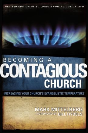 Seller image for Becoming a Contagious Church: Increasing Your Church's Evangelistic Temperature for sale by ChristianBookbag / Beans Books, Inc.