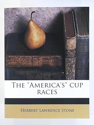 Image du vendeur pour The America's Cup Races mis en vente par Leserstrahl  (Preise inkl. MwSt.)