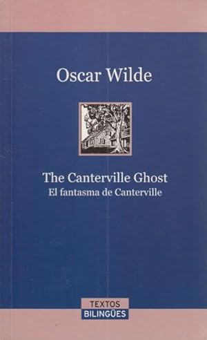 Imagen del vendedor de THE CANTERVILLE GHOST. EL FANTASMA DE CANTERVILLE a la venta por Librera Vobiscum