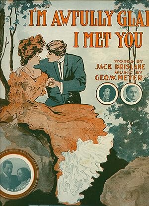 Seller image for I'm Awfully Glad I Met You [Vintage Piano Sheet Music] for sale by Little Stour Books PBFA Member