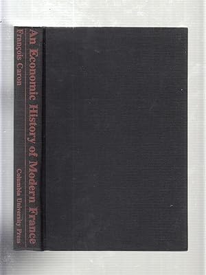 Bild des Verkufers fr An Economic History of Modern France (The Columbia Economic History of the Modern World) zum Verkauf von Old Book Shop of Bordentown (ABAA, ILAB)