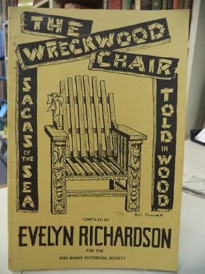 Seller image for The Wreckwood Chair - Sagas of the Sea Told In Wood for sale by The Odd Book  (ABAC, ILAB)