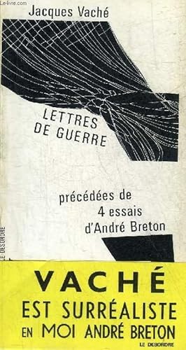 Seller image for LETTRES DE GUERRE PRECEDEES DE QUATRE ESSAIS D'ANDRE BRETON - COLLECTION LE DESORDRE N7. for sale by Le-Livre