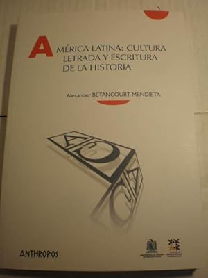 Bild des Verkufers fr Amrica Latina: Cultura letrada y escritura de la historia zum Verkauf von Librera Antonio Azorn