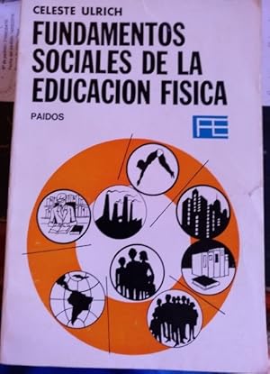 Image du vendeur pour FUNDAMENTOS SOCIALES DE LA EDUCACION FISICA. mis en vente par Libreria Lopez de Araujo
