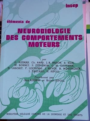 Immagine del venditore per ELEMENTS DE NEUROBIOLOGIE DES COMPORTEMENTS MOTEURS. venduto da Libreria Lopez de Araujo