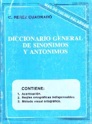 DICCIONARIO GENERAL DE SINONIMOS Y ANTONIMOS