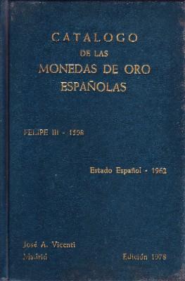 Imagen del vendedor de CATALOGO DE LAS MONEDAS DE ORO ESPAOLAS FELIPE III-1598 a la venta por Librera Raimundo