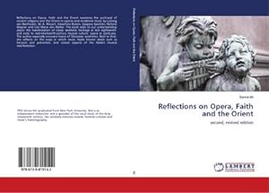 Seller image for Reflections on Opera, Faith and the Orient : second, revised edition for sale by AHA-BUCH GmbH