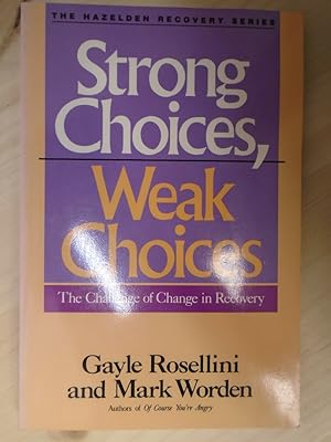 Seller image for Strong Choices, Weak Choices: The Challenge of Change in Recovery for sale by Archives Books inc.
