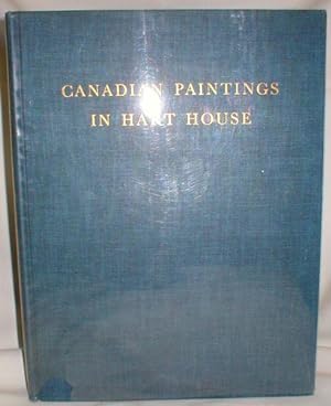 Seller image for Canadian Paintings in Hart House for sale by Dave Shoots, Bookseller