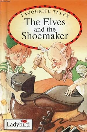 Imagen del vendedor de THE ELVES AND THE SHOEMAKER a la venta por Le-Livre