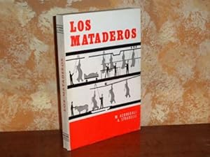 Seller image for LOS MATADEROS - Construccin, gestin, aspectos sanitarios for sale by Libros del Reino Secreto